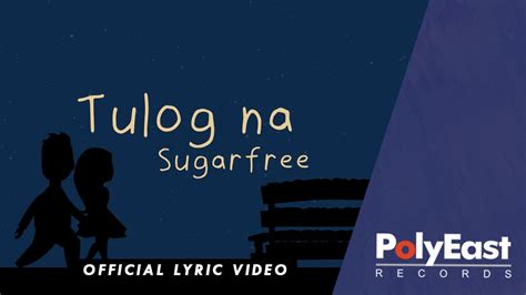 The Meaning Behind The Song: tulog na by sugar free.
